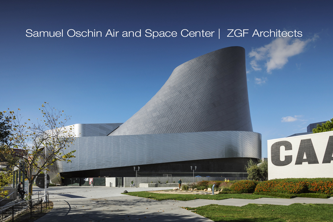 Samuel Oshin Air and Space Center , ZGF architects, images captured by LA architectural photographer Patrick W. Price